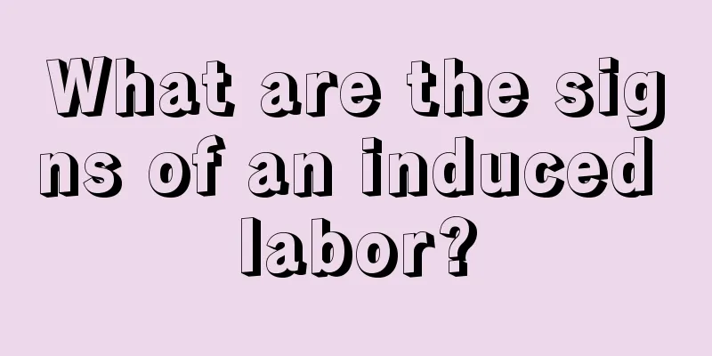 What are the signs of an induced labor?