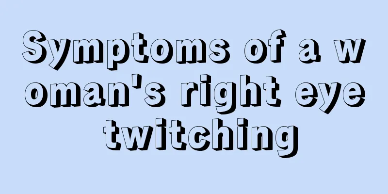 Symptoms of a woman's right eye twitching