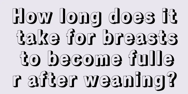 How long does it take for breasts to become fuller after weaning?