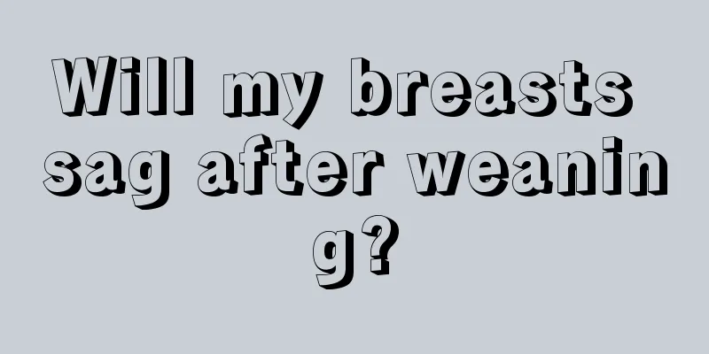 Will my breasts sag after weaning?