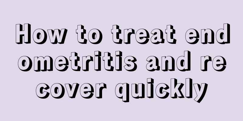 How to treat endometritis and recover quickly