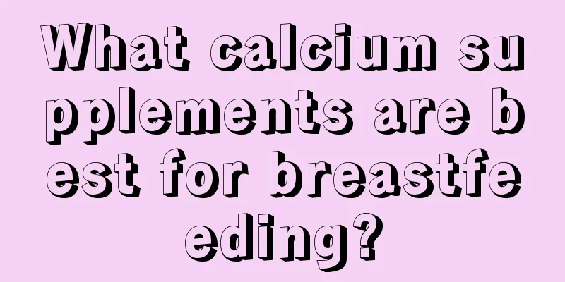 What calcium supplements are best for breastfeeding?