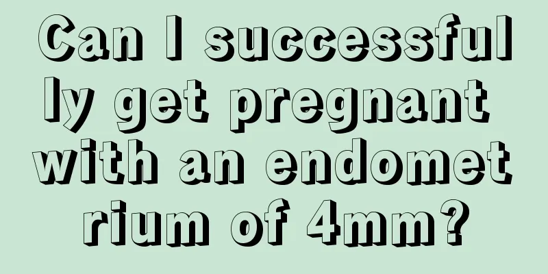 Can I successfully get pregnant with an endometrium of 4mm?