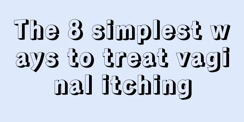 The 8 simplest ways to treat vaginal itching