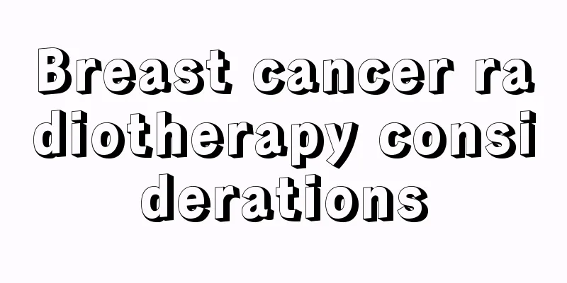 Breast cancer radiotherapy considerations