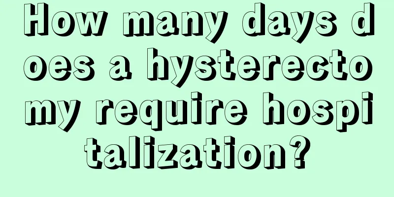 How many days does a hysterectomy require hospitalization?