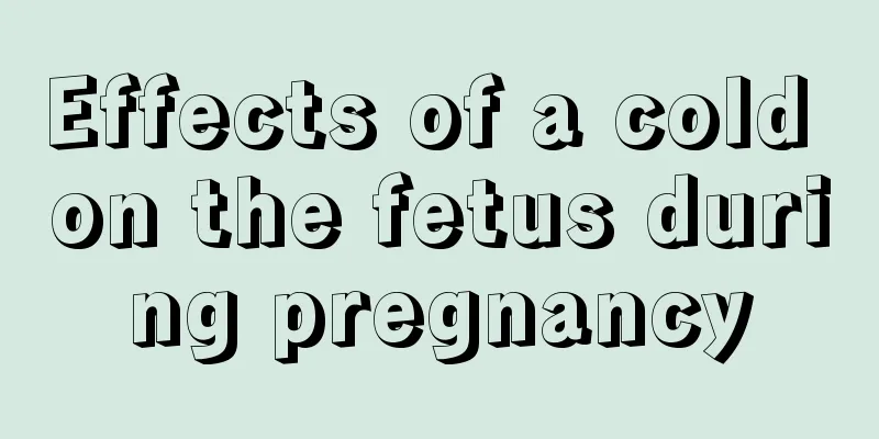 Effects of a cold on the fetus during pregnancy