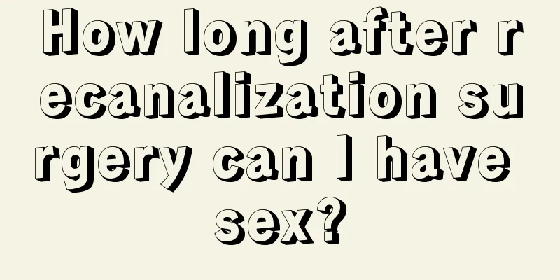 How long after recanalization surgery can I have sex?