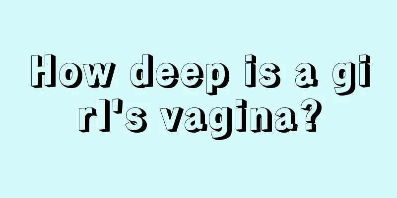 How deep is a girl's vagina?