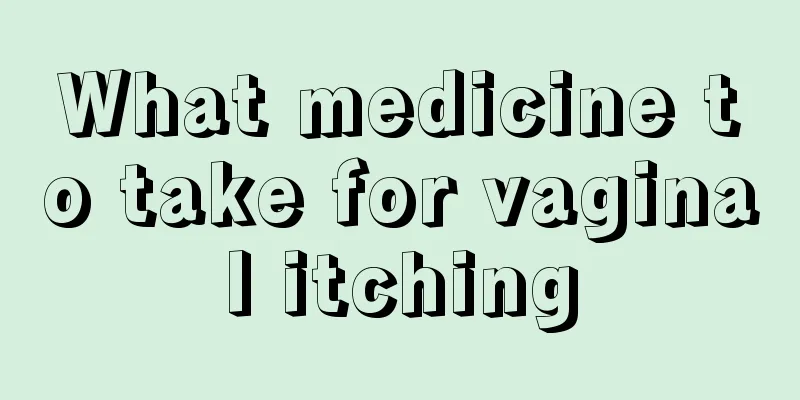 What medicine to take for vaginal itching