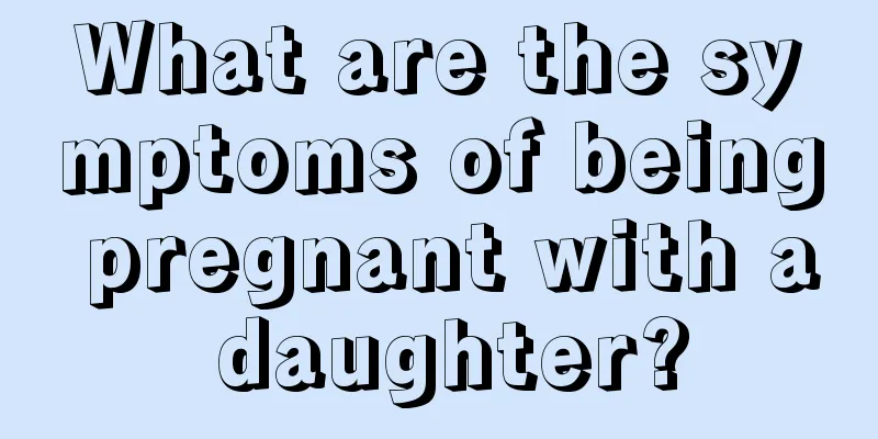 What are the symptoms of being pregnant with a daughter?