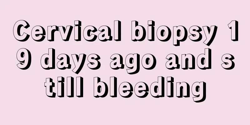 Cervical biopsy 19 days ago and still bleeding