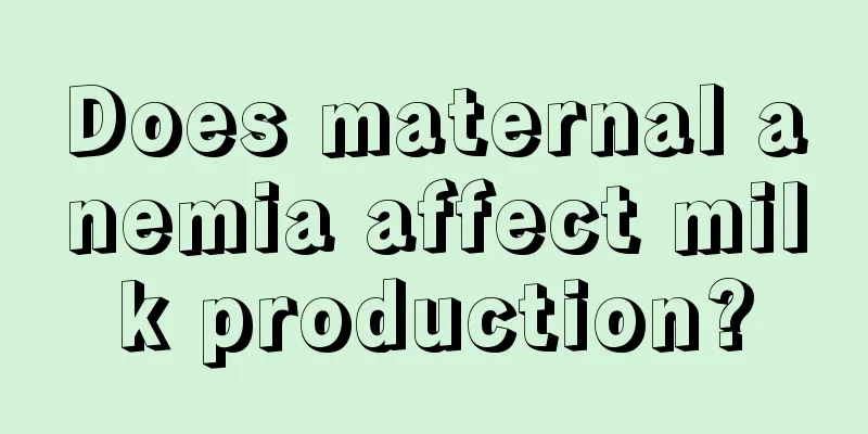 Does maternal anemia affect milk production?