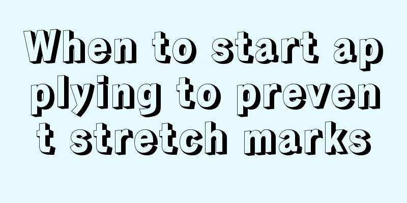 When to start applying to prevent stretch marks