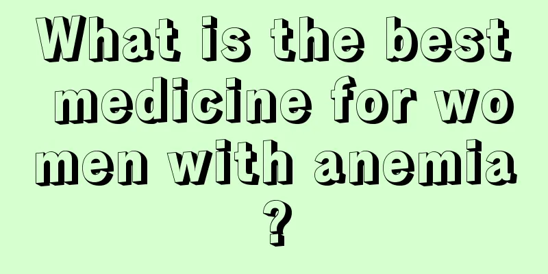 What is the best medicine for women with anemia?