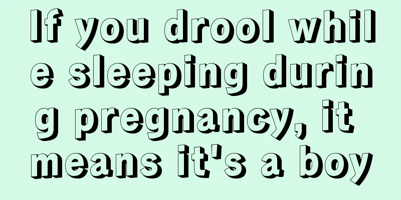 If you drool while sleeping during pregnancy, it means it's a boy