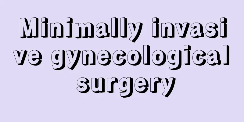 Minimally invasive gynecological surgery