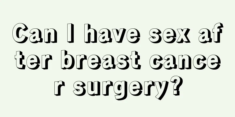 Can I have sex after breast cancer surgery?