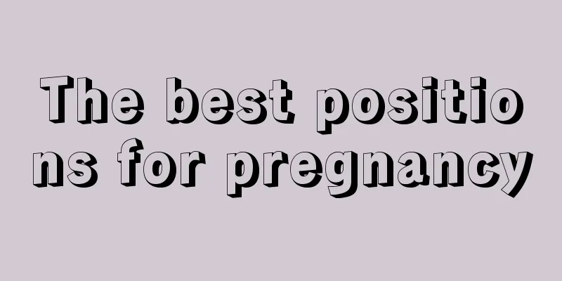 The best positions for pregnancy