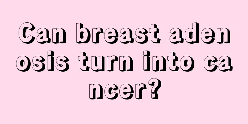 Can breast adenosis turn into cancer?