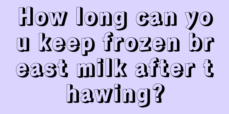 How long can you keep frozen breast milk after thawing?