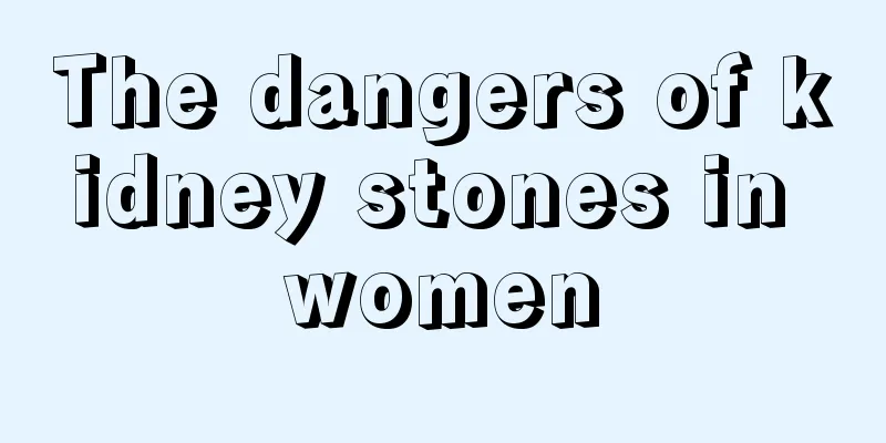 The dangers of kidney stones in women