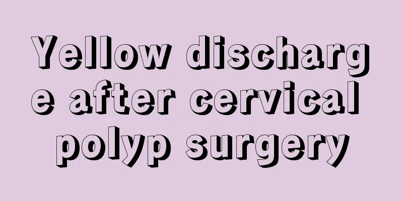 Yellow discharge after cervical polyp surgery