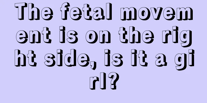 The fetal movement is on the right side, is it a girl?