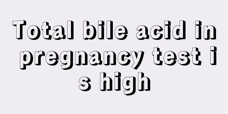 Total bile acid in pregnancy test is high