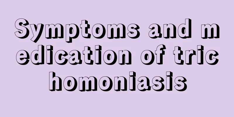 Symptoms and medication of trichomoniasis