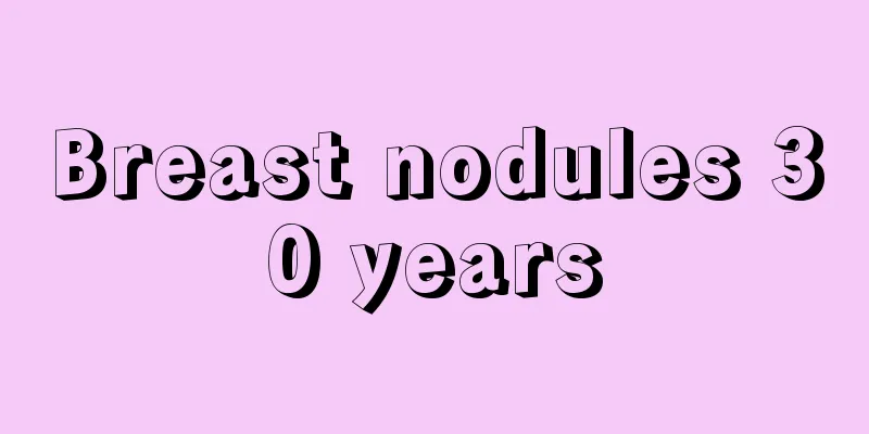 Breast nodules 30 years