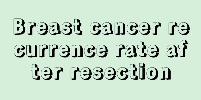 Breast cancer recurrence rate after resection