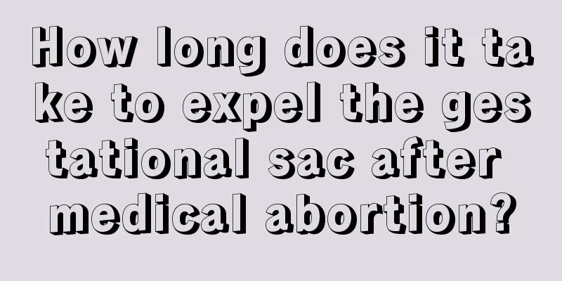 How long does it take to expel the gestational sac after medical abortion?