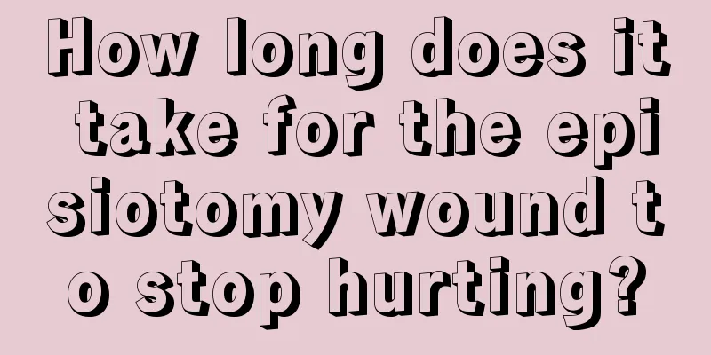 How long does it take for the episiotomy wound to stop hurting?