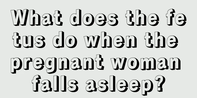 What does the fetus do when the pregnant woman falls asleep?