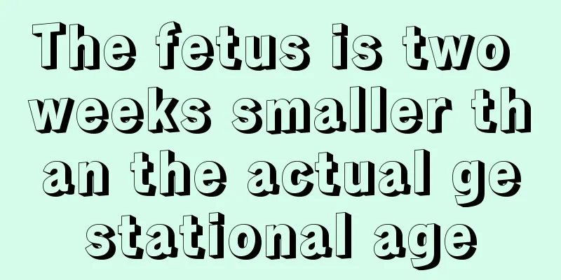 The fetus is two weeks smaller than the actual gestational age