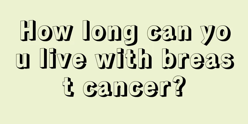 How long can you live with breast cancer?