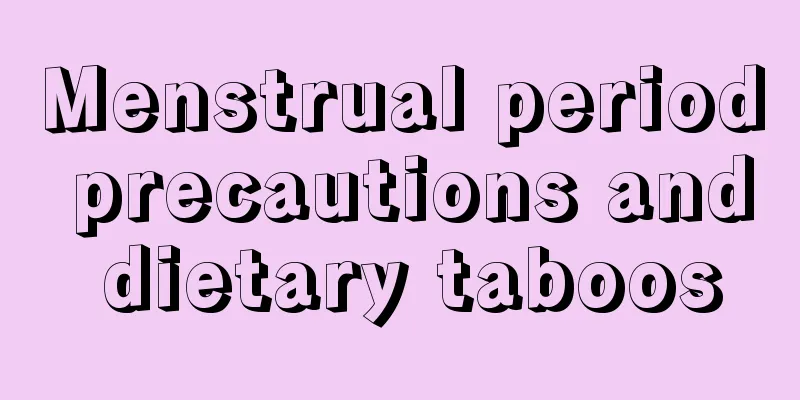 Menstrual period precautions and dietary taboos