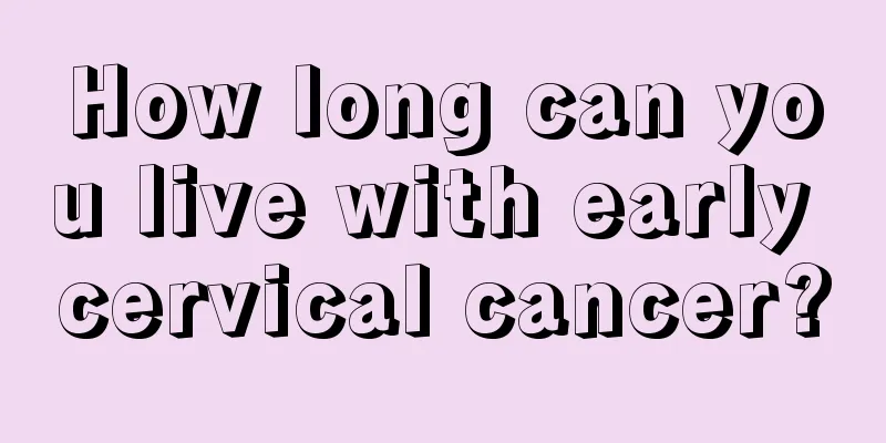 How long can you live with early cervical cancer?