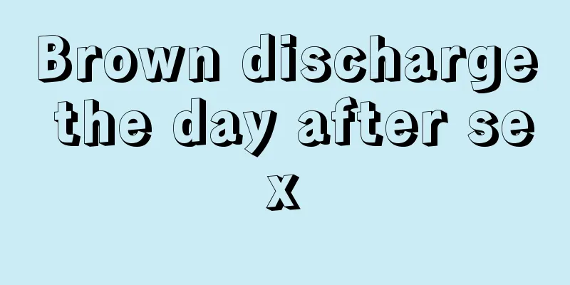 Brown discharge the day after sex