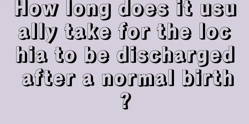 How long does it usually take for the lochia to be discharged after a normal birth?