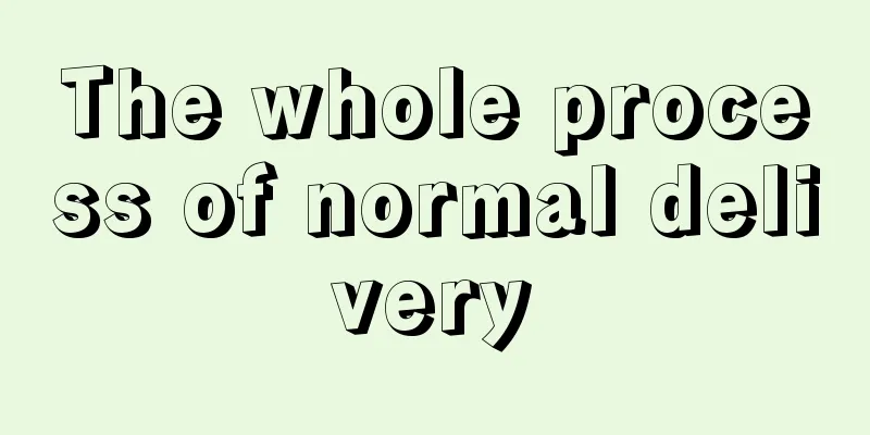 The whole process of normal delivery