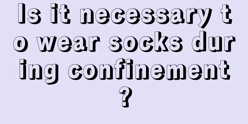 Is it necessary to wear socks during confinement?