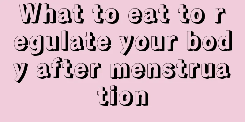 What to eat to regulate your body after menstruation