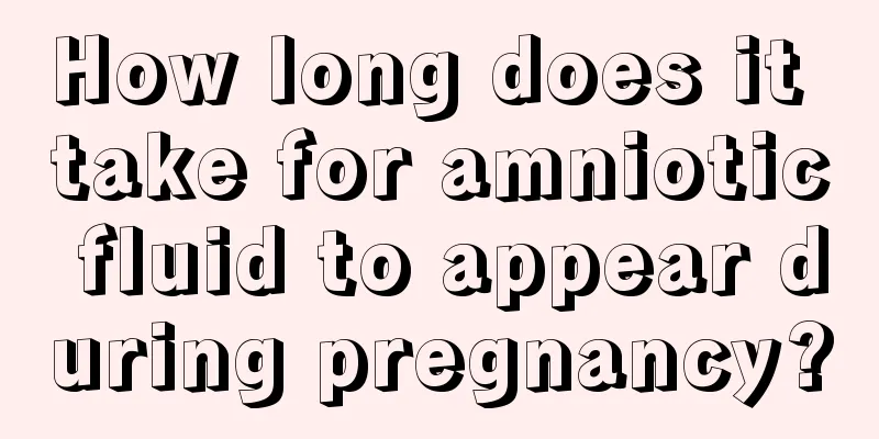 How long does it take for amniotic fluid to appear during pregnancy?