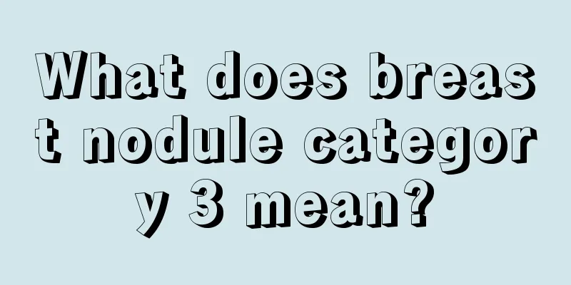 What does breast nodule category 3 mean?