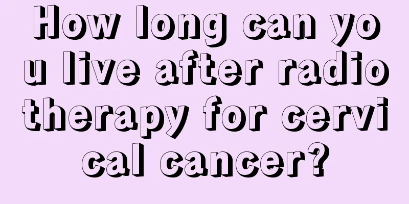 How long can you live after radiotherapy for cervical cancer?