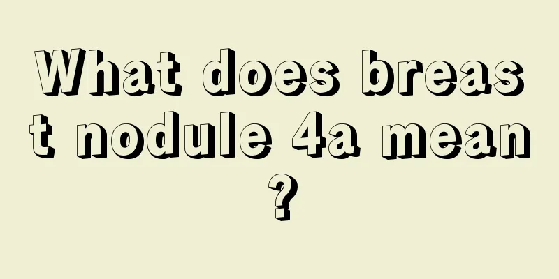 What does breast nodule 4a mean?