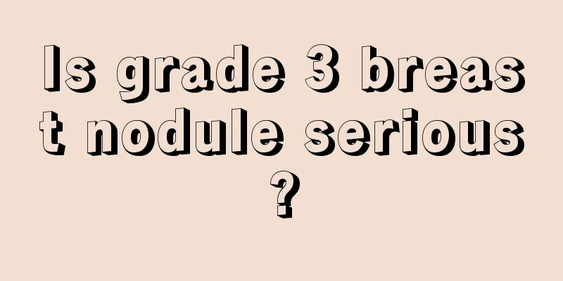 Is grade 3 breast nodule serious?