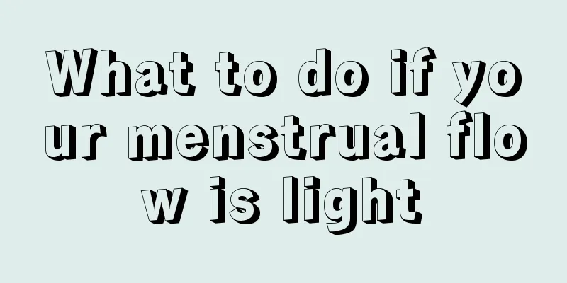 What to do if your menstrual flow is light